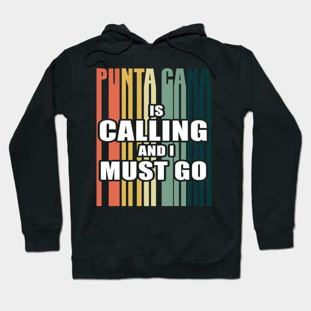 Punta Cana Is Calling And I Must Go Shirt Travel Dominican Hoodie by blimbercornbread